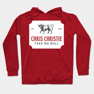 Chris Christie - Take No Bull Hoodie